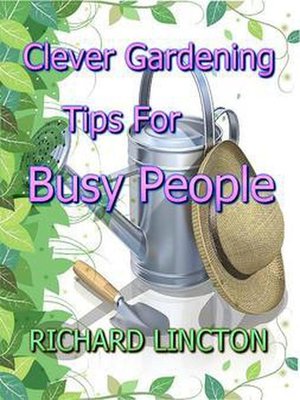 cover image of Clever Gardening Tips For Busy People